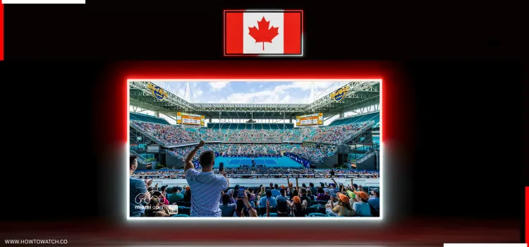 HOW-TO-WATCH-MIAMI-OPEN-IN-CANADA