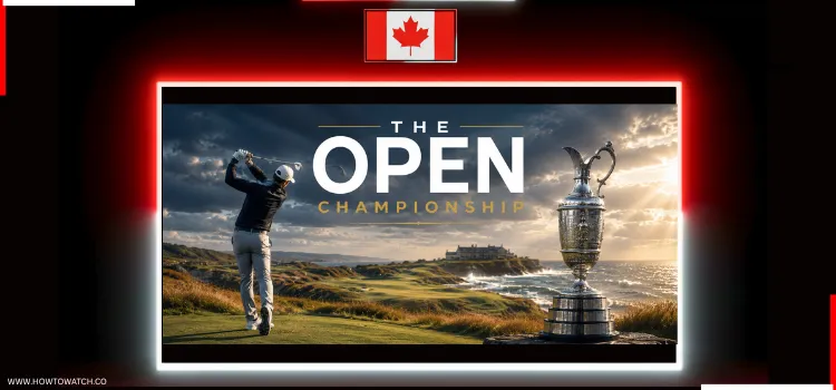 HOW-TO-WATCH-THE-OPEN-CHAMPIONSHIP--IN-CANADA-1
