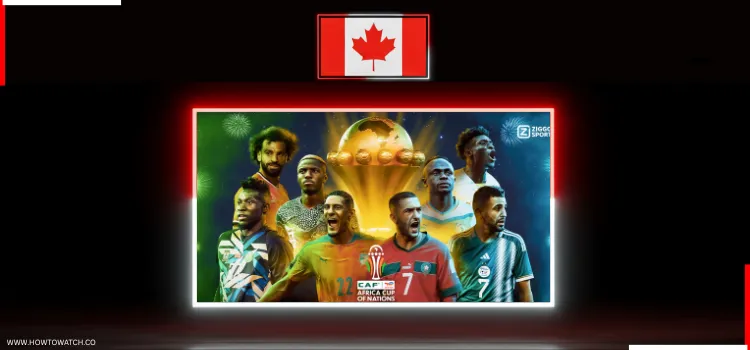 WATCH-AFRICAN-CUP-OF-NATIONS-IN-CANADA