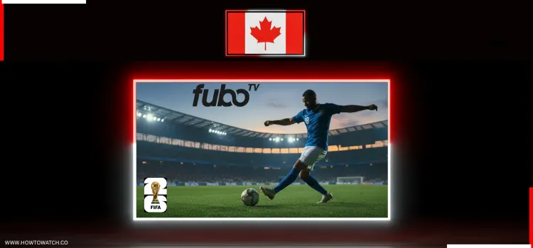 WATCH-FIFA-WORLD-CUP-ON-FUBO-TV-IN-CANADA