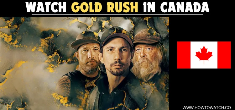 WATCH-GOLD-RUSH-IN-CANADA