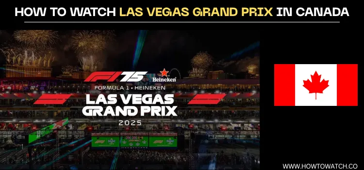 WATCH-LAS-VEGAS-GRAND-PRIX-IN-CANADA