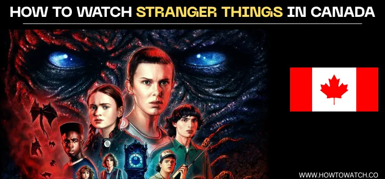WATCH-STRANGER-THINGS-IN-CANADA