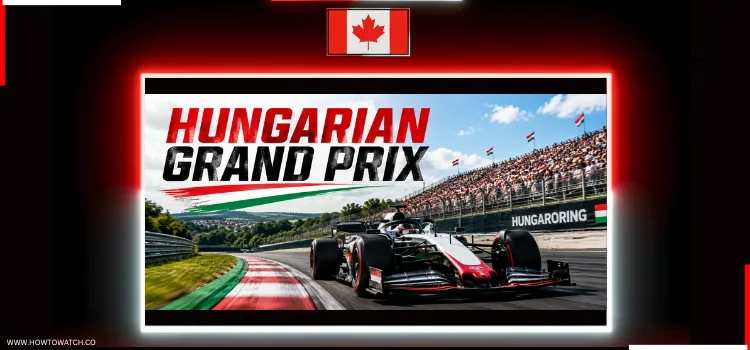 HOW-TO-WATCH-HUNGARIAN-GRAND-PRIX-IN-CANADA-1