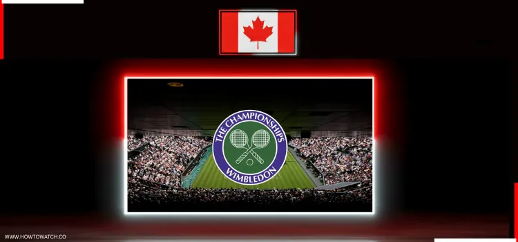 HOW-TO-WATCH-WIMBLEDON-IN-CANADA
