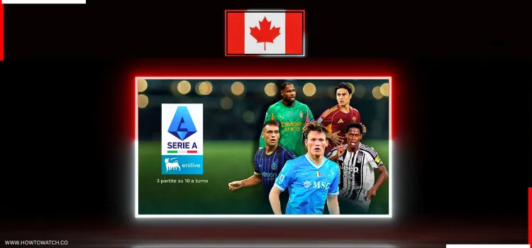 WATCH-SERIE-A-IN-CANADA