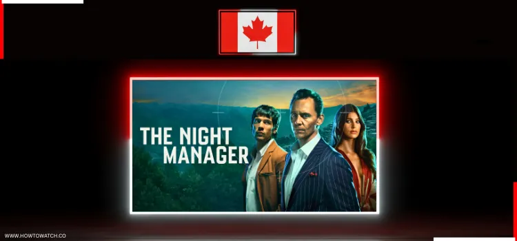 WATCH-THE-NIGHT-MANAGER-IN-CANADA