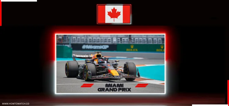 HOW-TO-WATCH-MIAMI-GRAND-PRIX-IN-CANADA-1