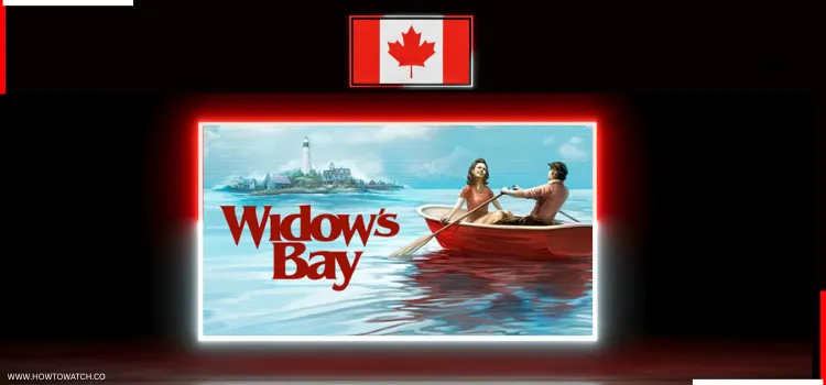 HOW-TO-WATCH-WIDOW'S-BAY-IN-CANADA-1