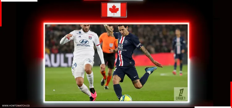HOW-TO-WATCH-FRENCH-LIGUE-1-IN-CANADA