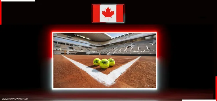HOW-TO-WATCH-FRENCH-OPEN-IN-CANADA-1