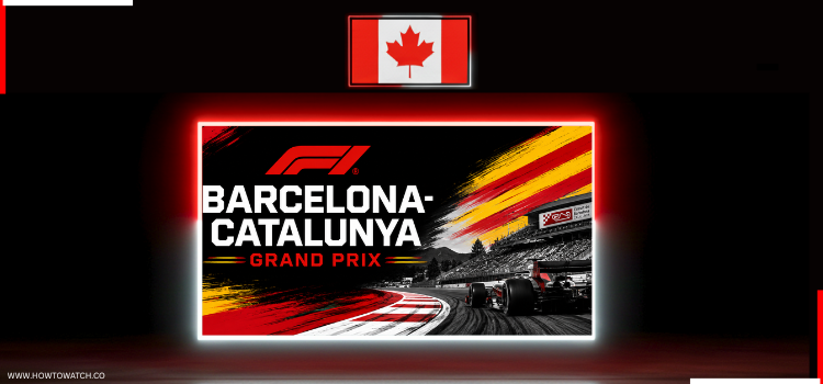 HOW-TO-WATCH-BARCELONA-CATALUNYA-GRAND-PRIX-IN-CANADA