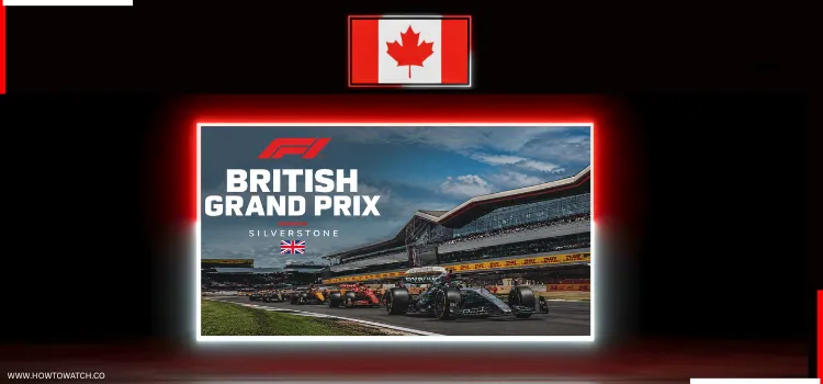 HOW-TO-WATCH-BRITISH-GRAND-PRIX-IN-CANADA
